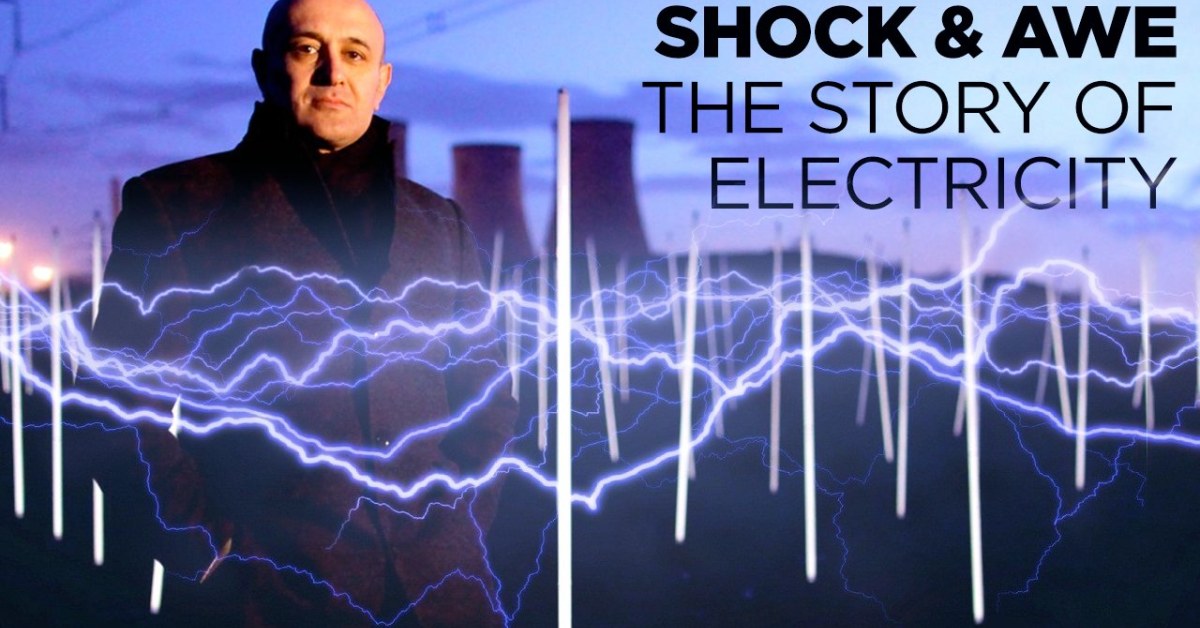 Stream Shock Awe The Story Of Electricity Series Episodes Watch