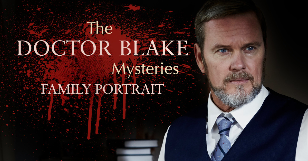 Stream Doctor Blake Mysteries: Family Portrait Series & Episodes