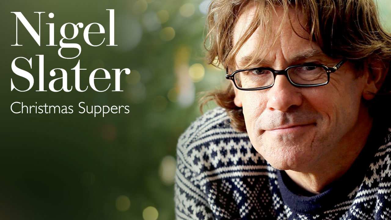 How to watch Nigel Slater's Christmas Suppers - UKTV Play