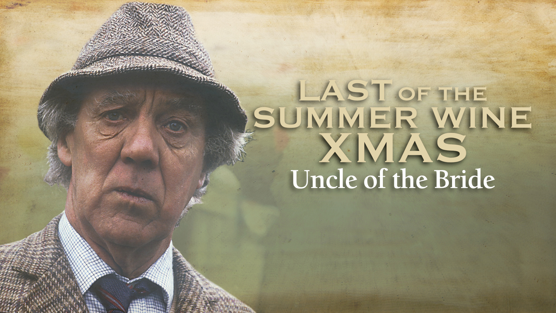 How to watch Last of the Summer Wine Xmas Uncle of the Bride UKTV Play